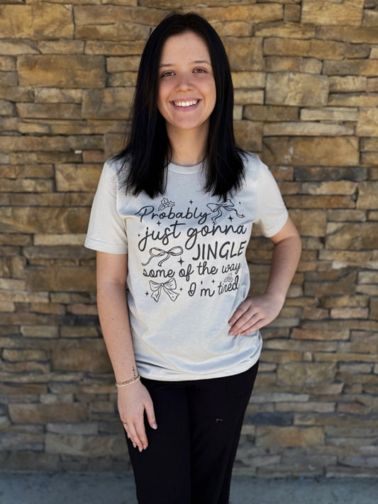 Probably Just Gonna Jingle T-Shirt