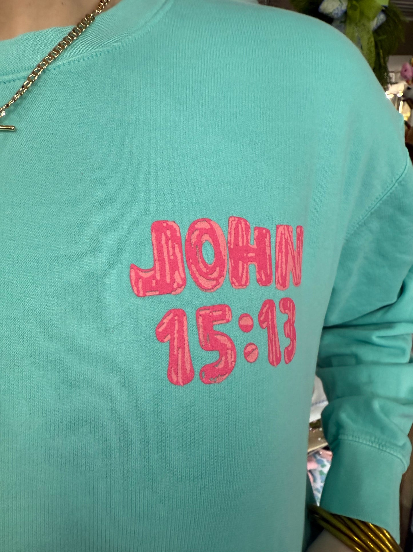 The John 15:13 Sweatshirt