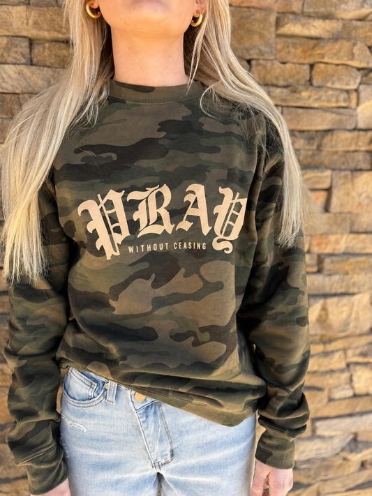 Pray without ceasing camo sweatshirt