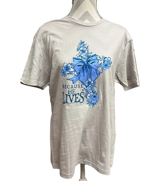 Because he lives Tshirt
