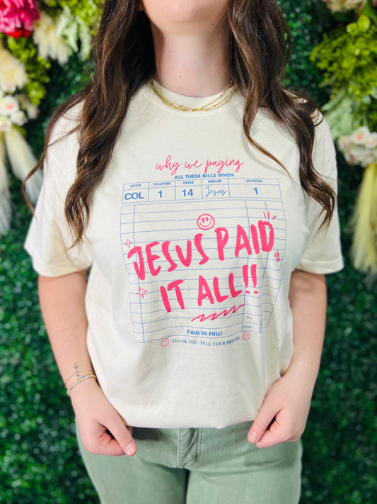 Jesus paid it all tee